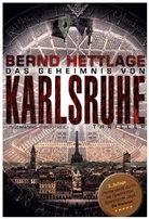 Bernd Hettlage - Das Geheimnis von Karlsruhe