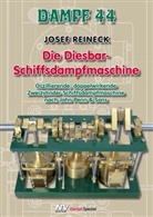 Josef Reineck, Ud Mannek, Udo Mannek - Dampf-Reihe / Dampf 44 - Die Diesbar-Schiffsdampfmaschine