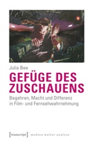 Julia Bee - Gefüge des Zuschauens