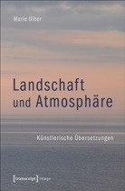 Marie Ulber - Landschaft und Atmosphäre