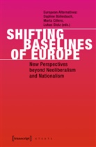 European Alternatives, Daphne Büllesbach, Lukas Stolz, Daphn Büllesbach, Daphne Büllesbach, Marta Cillero... - Shifting Baselines of Europe