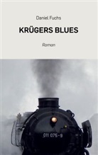 Daniel Fuchs - Krügers Blues