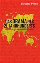 Burkhard Wehner - Das Drama des 21. Jahrhunderts