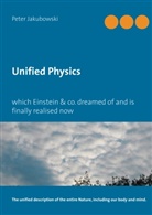 Peter Jakubowski - Unified Physics