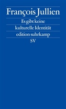 François Jullien - Es gibt keine kulturelle Identität