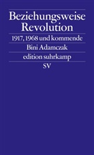 Bini Adamczak - Beziehungsweise Revolution