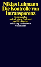 Niklas Luhmann, Niklas Luhmannn, Dir Baecker, Dirk Baecker - Die Kontrolle von Intransparenz