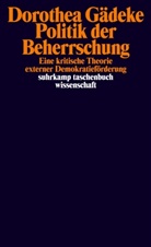 Dorothea Gädeke - Politik der Beherrschung