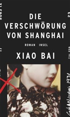 Xiao Bai, Bai Xiao - Die Verschwörung von Shanghai