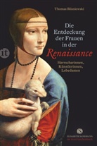 Thomas Blisniewski - Die Entdeckung der Frauen in der Renaissance