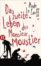 Aude Corff, Aude Le Corff, Aude Le Corff - Das zweite Leben des Monsieur Moustier