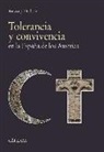 Trevor J. Dadson - Tolerancia y convivencia en la España de los Austrias : cristianos y moriscos en el Campo de Calatrava