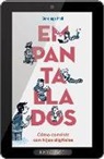 Santiago Moll Vaquer, Andreu Faro - Empantallados : cómo convivir con hijos digitales