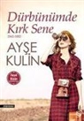Ayse Kulin - Dürbünümde Kirk Sene