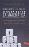 Giuseppe Bruzzaniti, Ugo Bruzzo - A cosa serve la matematica. Finalmente ho capito!