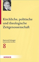 Raymund Schwager, Mathia Moosbrugger, Mathias Moosbrugger - Raymund Schwager Gesammelte Schriften