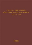Gregor Müller, Gregor Müller, Matthia Helmer, Matthias Helmer, Christoph Gregor Müller - "Darum, ihr Hirten, hört das Wort des Herrn" (Ez 34,7.9)
