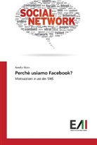 Amelia Rizzo - Perchè usiamo Facebook?