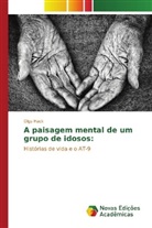 Olga Hack - A paisagem mental de um grupo de idosos: