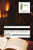 Jean Rey - Brève histoire d'un délinquant sexuel