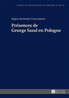 Regina Bochenek-Franczakowa, Katarzyna Wolowska - Présences de George Sand en Pologne