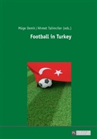 Müge Demir, Ahmet Talimciler - Football in Turkey