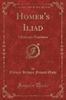 Thomas Bridges Francis Grose - Homer's Iliad: A Burlesque Translation (Classic Reprint)