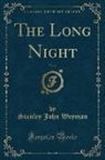 Stanley John Weyman - The Long Night, Vol. 2 (Classic Reprint)