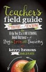 Kerry Hemms - Teacher's Field Guide