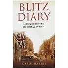 Harris - BLITZ DIARY LIFE UNDER FIRE WORLD