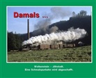 Andreas W. Petrak - Damals .... Bd.3