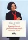 Grazia Cherchi, R. Rossi - Scompartimento per lettori e taciturni. Articoli, ritratti, interviste