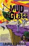 Laura E. Goodin - Mud and Glass