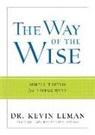 Kevin Johnson, Dr. Kevin Leman, Kevin Leman - The Way of the Wise – Simple Truths for Living Well