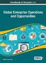 D. B. A. Mehdi Khosrow-Pour, Mehdi Khosrow-Pour - Handbook of Research on Global Enterprise Operations and Opportunities
