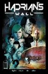 Alec Siegel, Garth Ennis, Seamus Kevin Fahey, Kyle Higgins, Kyle Higgins, David Reed... - Hadrian's Wall