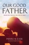 Pierre Eade - Our Good Father