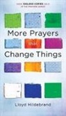 Lloyd Hildebrand - More Prayers That Change Things Now