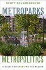 Scott Krummenacher - Metroparks, Metropolitics