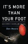 Ben Moore - It's More Than Your Foot: Elite Kicking in Australian Football