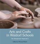 Michael Martin, Michael Martin, Michael Martin - Arts and Crafts in Waldorf Schools