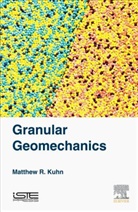 Matthew Kuhn, Matthew R. Kuhn, Matthew R. (Professor of Civil Engineering Kuhn - Granular Geomechanics