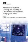 Jan D'Hooge, Jan (Professor D'Hooge, Christos P. Loizou, Christos P. (Adjunct Professor Loizou, Constantinos S. Pattichis, Constantinos S. (Professor Pattichis - Handbook of Speckle Filtering and Tracking in Cardiovascular Ultrasound Imaging and Video