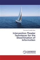 Rosemary Murundu Okayo - Intervention Theater Techniques for the Dissemination of Information