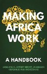 Dickie Davis, Davis Dickie, Jeffrey Herbst, Greg Mills, Mills Greg, Olusegun Obasanjo... - Making Africa Work