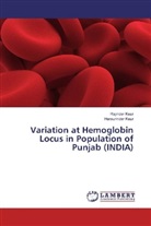 Harsurinder Kaur, Rajinde Kaur, Rajinder Kaur - Variation at Hemoglobin Locus in Population of Punjab (INDIA)