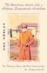 Acharya Satyananda - The Wandering Ascetic Life of Acharya Satyananda Avadhuta: My Thirty-Five Years with Baba Anandamurtijii
