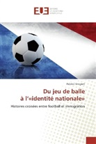 Fabrice Grognet - Du jeu de balle à l'"identité nationale"