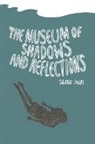 Claire Dean, Laura Rae - The Museum of Shadows and Reflections