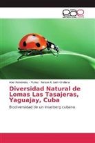 Abe Hernandez - Muñoz, Abel Hernandez - Muñoz, Nelson A León-Orellana, Nelson A. León-Orellana - Diversidad Natural de Lomas Las Tasajeras, Yaguajay, Cuba